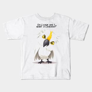 Do I look like I want a cracker?! Kids T-Shirt